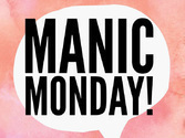 Manic Monday 30/2025